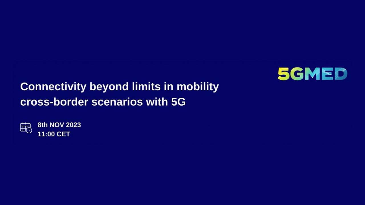 Banner for 5GMED's Connectivity beyond limits in mobility cross-border scenarios with 5G event